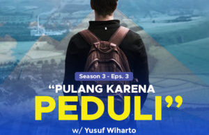 Pulang Karena Peduli – PODSS  Season 3 Episode 3