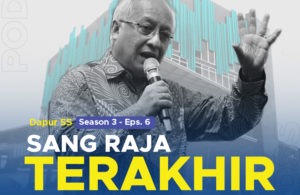 Dapur SS: Sang Raja Terakhir Part 1 – PODSS  Season 3 Episode 6