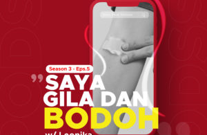 Saya Gila dan Bodoh – PODSS Season 3 Episode 5