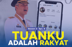 Ganjar Pranowo: Tuanku adalah Rakyat – PODSS Season 3 Episode 8