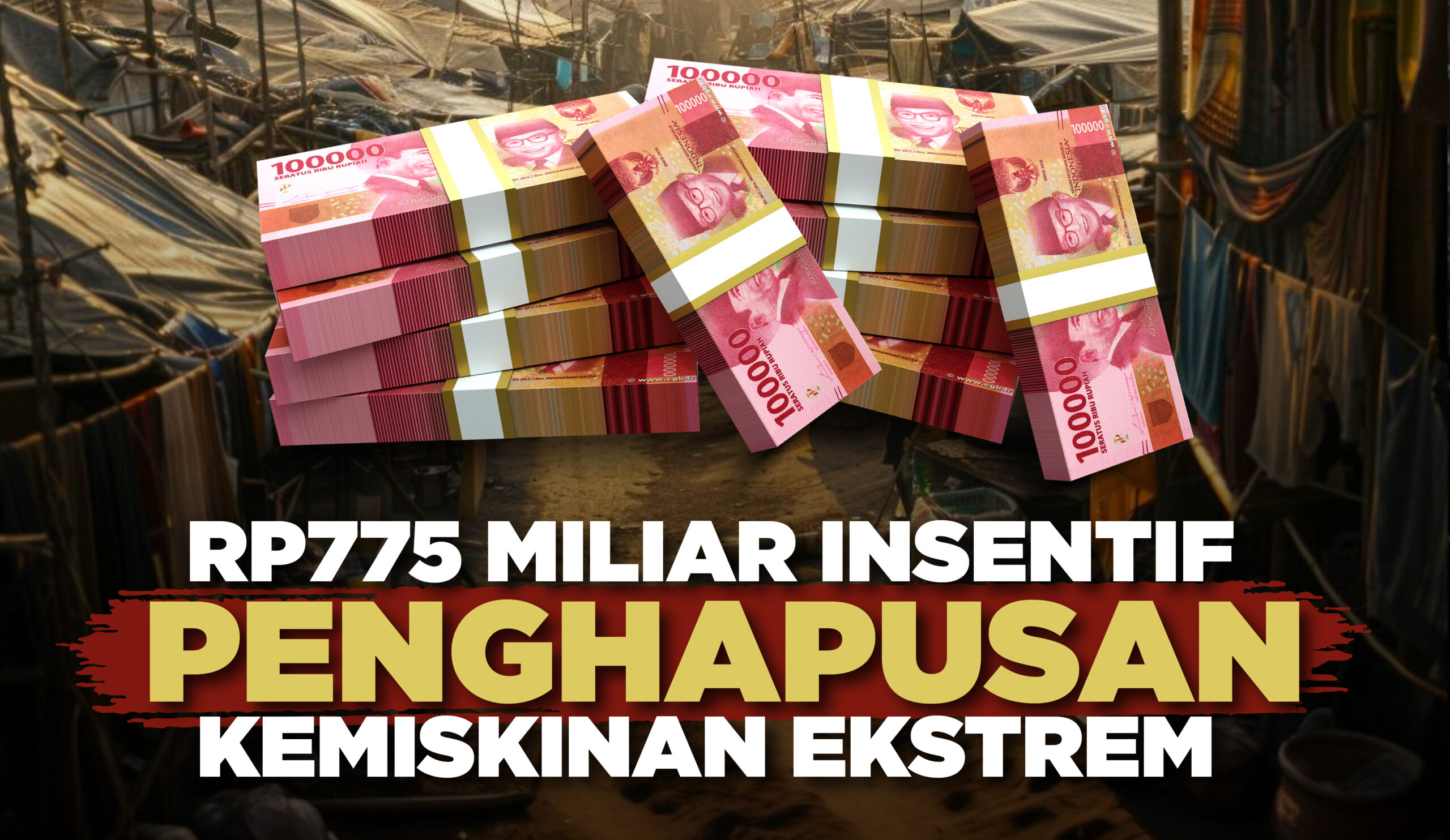 Rp775 Miliar Insentif Penghapusan Kemiskinan Ekstrem